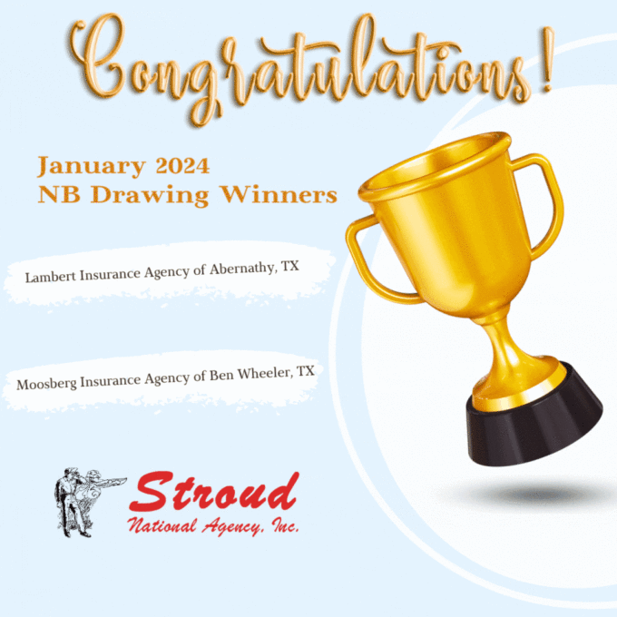 Congratulations!; January NB Drawing Winners; Lambert Insurance Agency of Abernathy, TX; Moosberg Insurance Agency of Ben Wheeler, TX; Stroud National Agency, Inc.