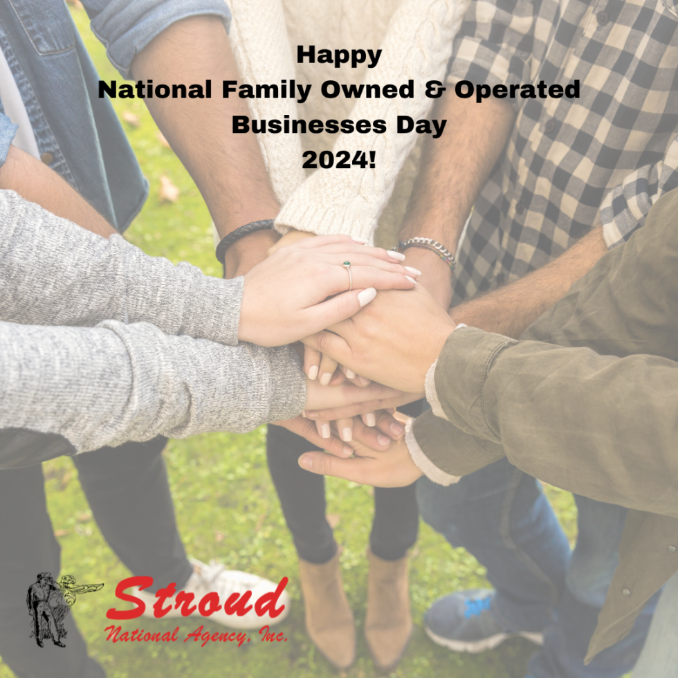Happy National Family Owned & Operated Businesses Day 2024! Stroud National Agency, Inc.