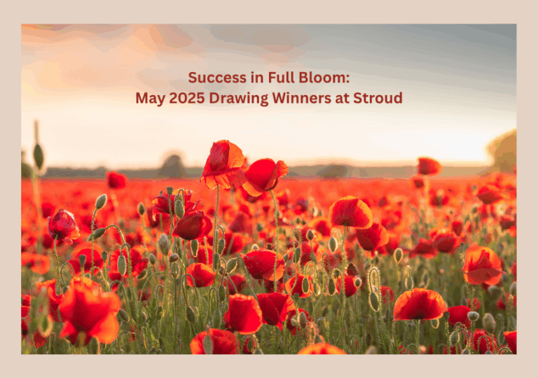 Success in Full Bloom: May 2025 Drawing Winners at Stroud - Stroud ...