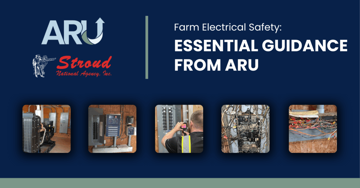 Banner for 'Farm Electrical Safety: Essential Guidance from ARU,' featuring logos for ARU and Stroud National Agency, Inc. The image displays five small photos of electrical equipment, panels, and wiring in farm settings beneath the main title.