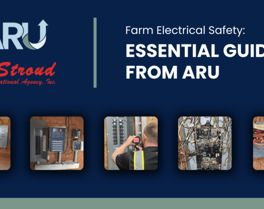 Banner for 'Farm Electrical Safety: Essential Guidance from ARU,' featuring logos for ARU and Stroud National Agency, Inc. The image displays five small photos of electrical equipment, panels, and wiring in farm settings beneath the main title.