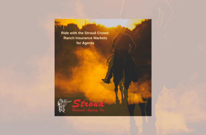 Silhouette of a cowboy riding a horse at sunset with orange and yellow backlighting, accompanied by the text “Ride with the Stroud Crowd: Ranch Insurance Markets for Agents” and the Stroud National Agency, Inc. logo.