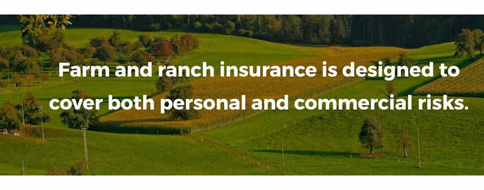 Farm and ranch insurance is designed to cover both personal and commercial risks.