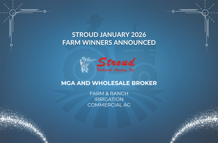 Stroud January 2026 Farm Winners Announced. Blue and white farm‑themed graphic from MGA and wholesale broker Stroud National Agency, Inc. highlighting the January 2026 agent new business drawing and Stroud lines of business Farm & Ranch, Irrigation, and Commercial Ag.