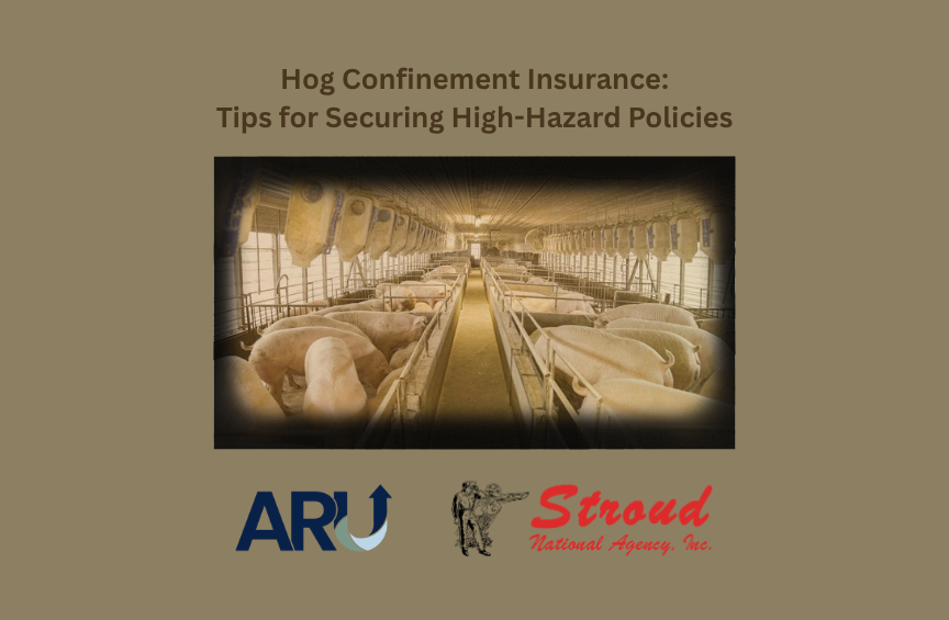 Header image for 'Hog Confinement Insurance: Tips for Securing High-Hazard Policies' showing interior of commercial hog confinement facility with white pigs in pens along central aisle, featuring ARU and Stroud National Agency, Inc. logos at bottom.